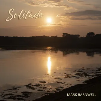 Solitude by Mark Barnwell