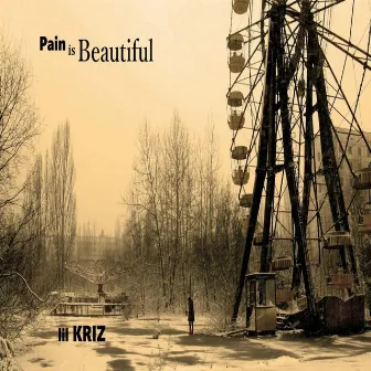 Pain Is Beautiful by Lil Kriz