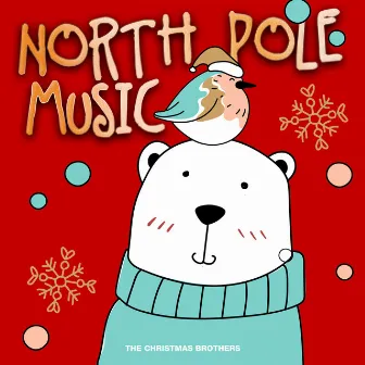 North Pole Music by The Christmas Brothers