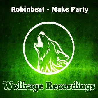 Make Party by Robinbeat