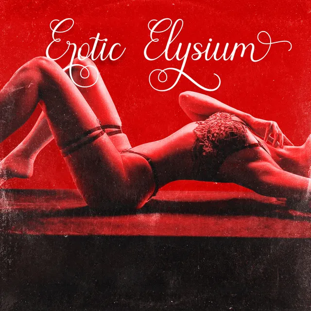 Erotic Elysium: Give in to Your Sense