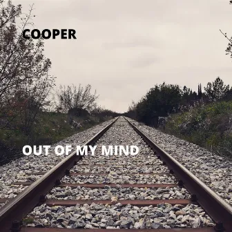 Out of My Mind by Cooper