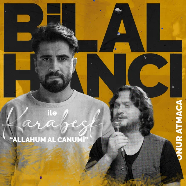 Allahum Al Canumi - Bilal Hancı ile Karabesk