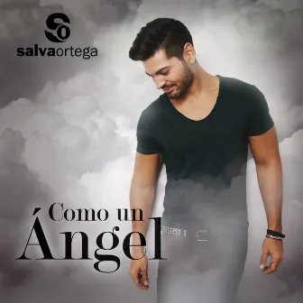 Como un Ángel by Salva Ortega