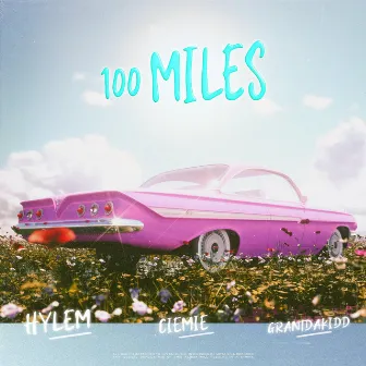 100 Miles by grantdakidd