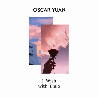 I Wish by Oscar Yuan