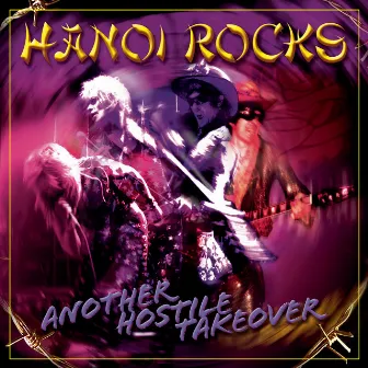 Another Hostile Takeover by Hanoi Rocks