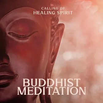 Calling of Healing Spirit: Buddhist Meditation for Anxiety by True Happiness Academy