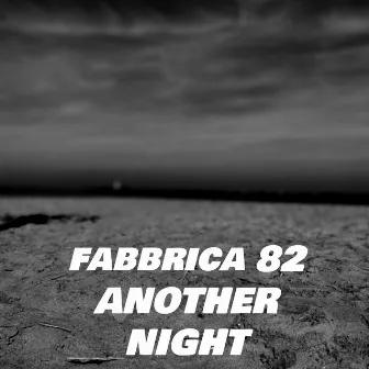 Another Night by Fabbrica 82