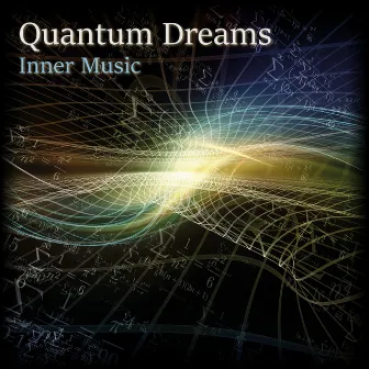 Quantum Dreams by Inner Music