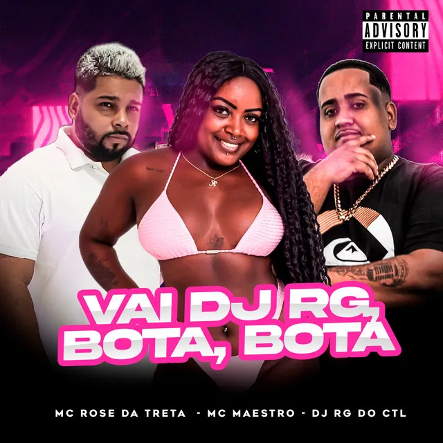 Vai Dj Rg, Bota, Bota