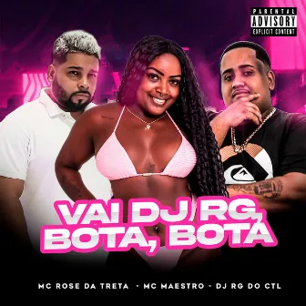 Vai Dj Rg, Bota, Bota by Dj Rg do Ctl