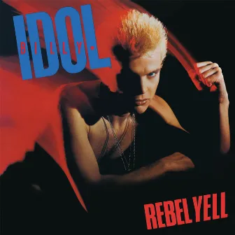 Rebel Yell - Expanded Edition by Billy Idol