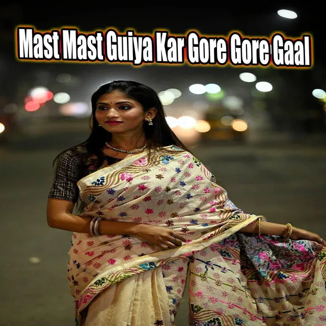 Mast Mast Guiya Kar Gore Gore Gaal