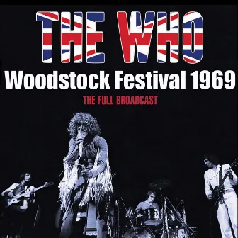 Woodstock Festival 1969 by The Who