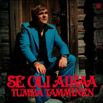 Se oli aikaa by Tumba Tamminen