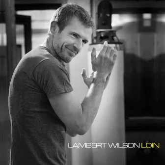 Loin by Lambert Wilson