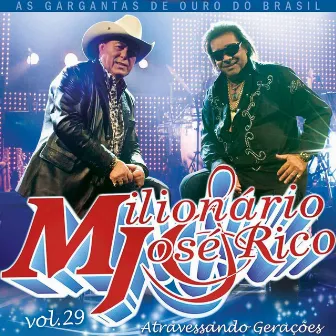 Atravessando Gerações, Vol. 29 by Milionário & José Rico