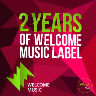 2 Years of Welcome Music Label by Robert R. Hardy