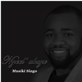 Ngcel' ubuye by Musiki Singo