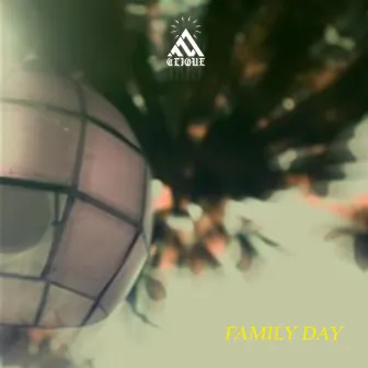 Family Day by 727 Clique