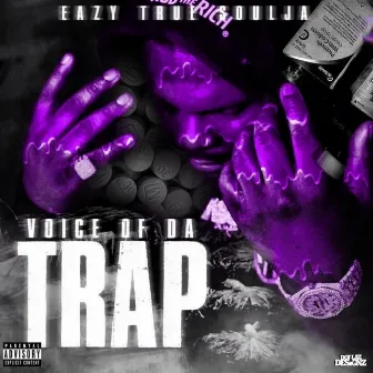 VOICE OF DA TRAP by Eazy True Soulja