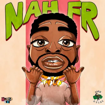 NAH FR by Polo Money