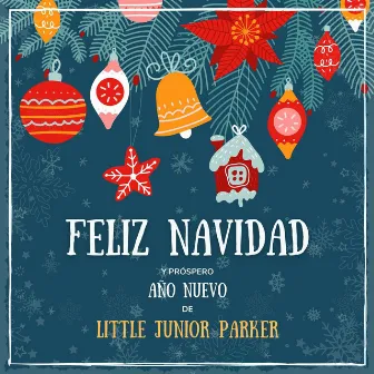 Feliz Navidad y próspero Año Nuevo de Little Junior Parker by Little Junior Parker