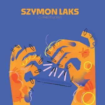 Szymon Laks Chamber works by Szymon Laks