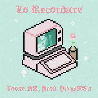 Lo Recordaré by Joose NK