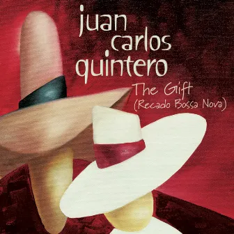 The Gift (Recado Bossa Nova) by Juan Carlos Quintero