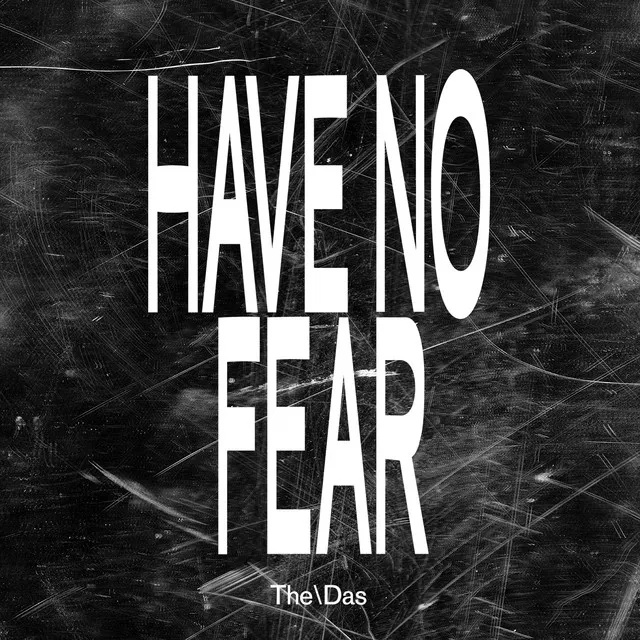 Have No Fear - Edit