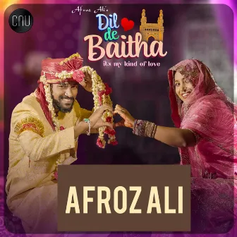 Dil De Baitha by Afroz Ali