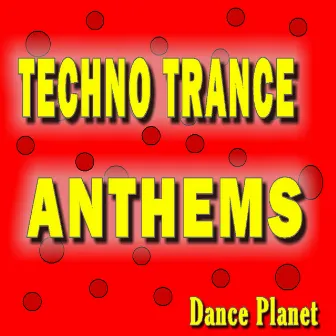 Techno Trance Anthems Dance Planet (Special Edition) by David Jones