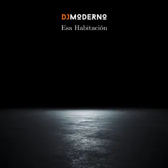 Esa Habitación by dj Moderno