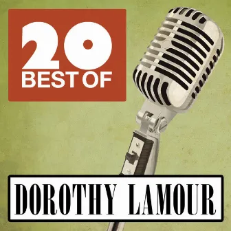 20 Best of Dorothy Lamour by Dorothy Lamour