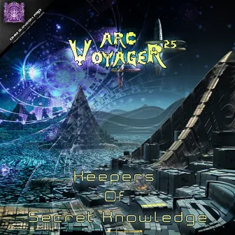 Keepers Of Secret Knowledge by Arc Voyager 25