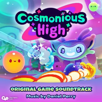 Cosmonious High (Original Game Soundtrack) by Daniel Perry