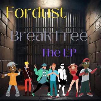 Break Free (The EP) Deluxe by Fordust