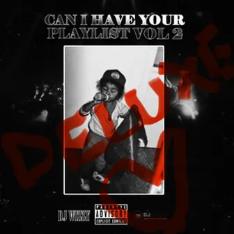 Can I Have Your Playlist Vol. 2 by DJ wizzy