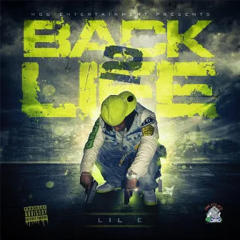 Back 2 Life by Lil E