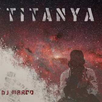 Titanya by DJ Marco