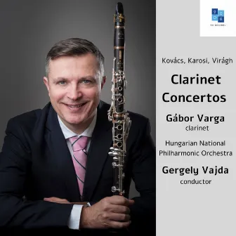 Clarinet Concertos by Gergely Vajda