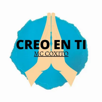 Creo en Ti by Mc Coxito