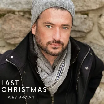 Last Christmas by Wes Brown