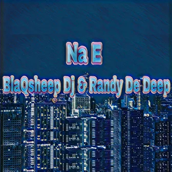 NaE by Randy De DeeP