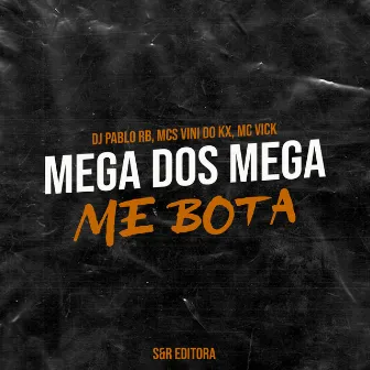 Mega dos Mega Me Bota by MC Vini do KX