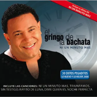 Ni Un Minuto Mas by El Gringo De La Bachata