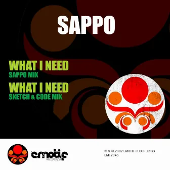 What I Need by Sappo