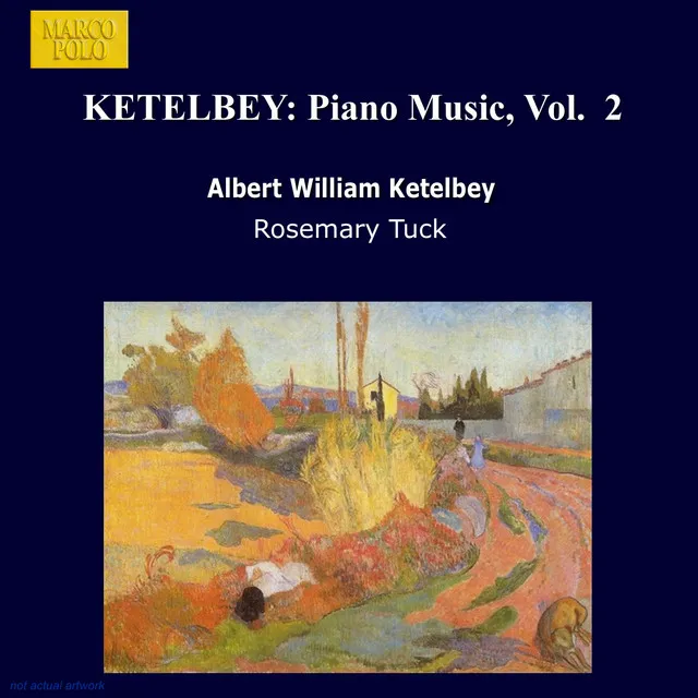 KETELBEY: Piano Music, Vol. 2